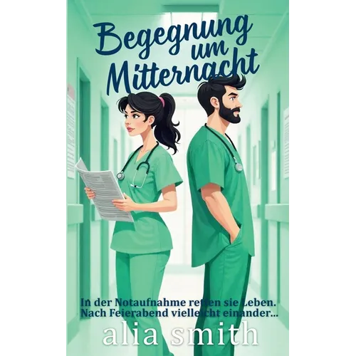 Begegnung um Mitternacht: Eine Grumpy-x-Sunshine-Romanze mit erzwungener Nähe in der Notaufnahme