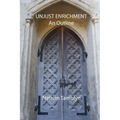 Unjust Enrichment: An Outline