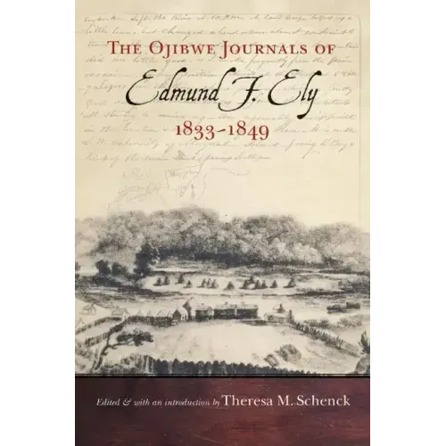 Ojibwe Journals of Edmund F. Ely, 1833-1849