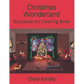 Christmas Wonderland: Grayscale Art Coloring Book