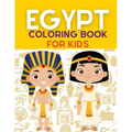 Egypt Coloring Book: Ancient Egypt Coloring Book For Kids With +40 Unique Large Designs of Pharaohs, Pyramids, Sphinxes, Hieroglyphs Symbol