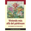 Viviendo Más Allá del Párkinson: Explorando Las Posibilidades