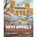 The Mud Angels: How Students Saved the City of Florence