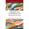 Translation and Contemporary Art: Transdisciplinary Encounters