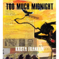 Too Much Midnight