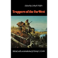 Trappers of the Far West: Sixteen Biographical Sketches