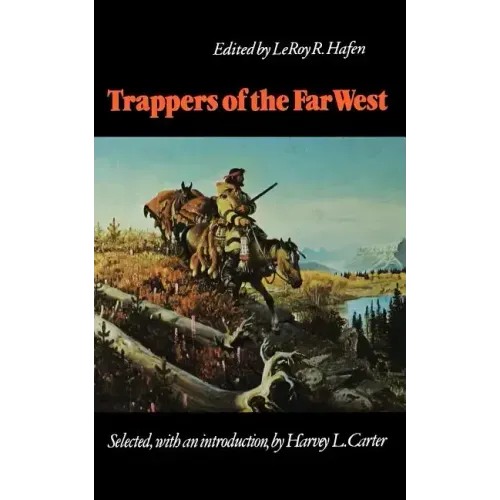 Trappers of the Far West: Sixteen Biographical Sketches