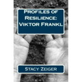 Profiles of Resilience: Viktor Frankl