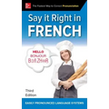 Say It Right in French, Third Edition