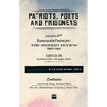 Patriots, Poets and Prisoners: Selections from Ramananda Chatterjee's The Modern Review, 1907-1947