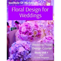 Floral Design for Weddings: Wedding Floral Design Course - Unit 1 of 12