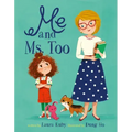 Me and Ms. Too
