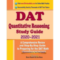 DAT Quantitative Reasoning Study Guide 2020 - 2021: A Comprehensive Review and Step-By-Step Guide to Preparing for the DAT Quantitative Reasoning