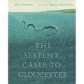 The Serpent Came to Gloucester