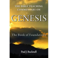 The Bible Teaching Commentary on Genesis: The Book of Foundations