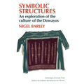 Symbolic Structures: An Exploration of the Culture of the Dowayos