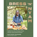 Bress 'n' Nyam: Gullah Geechee Recipes from a Sixth-Generation Farmer