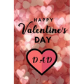 Happy valentine's Day DAD: A perfect valentine gift for your DAD
