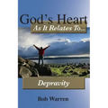 God's Heart as It Relates to Depravity