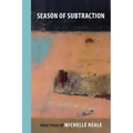 Season of Subtraction: Prose Poems