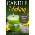 Candle Making: Step-by-Step Guide to Homemade Candles