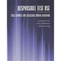 Responsible Test Use: Case Studies for Assessing Human Behavior