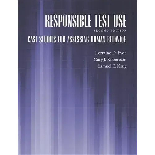 Responsible Test Use: Case Studies for Assessing Human Behavior