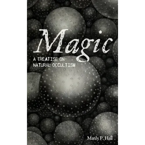 Magic: A Treatise on Natural Occultism
