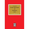 Early Settlers of Georgia, a List of The.