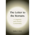 The Letter to the Romans: A Linguistic and Literary Commentary