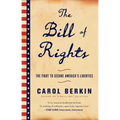 The Bill of Rights: The Fight to Secure America's Liberties