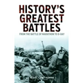 History's Greatest Battles: From the Battle of Marathon to D-Day