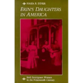 Erin's Daughters in America: Irish Immigrant Women in the Nineteenth Century