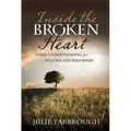 Inside the Broken Heart: Grief Understanding for Widows and Widowers