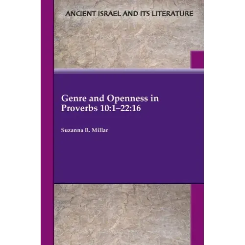 Genre and Openness in Proverbs 10: 1-22:16