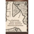 Charleston, South Carolina: African-American Historical Attractions