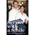 Service with a Smile: A Practical Guide for Waiters and Waitresses
