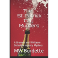 The St. Patrick Day Murders: A Bremen and Whitacre Detective Agency Mystery