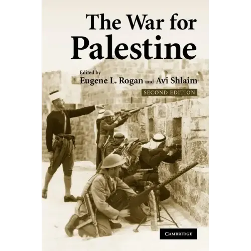 The War for Palestine: Rewriting the History of 1948