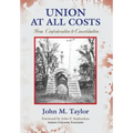 Union at All Costs: From Confederation to Consolidation