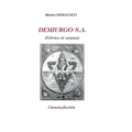 Demiurgo sa: Fabrica de utopias
