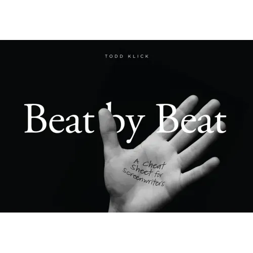 Beat by Beat: A Cheat Sheet for Screenwriters