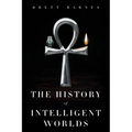 The History of Intelligent Worlds