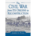 The Civil War from Its Origins to Reconstruction