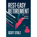 Rest-Easy Retirement: The Truth about Annuities