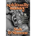 Spiritually Sassy: 8 Radical Steps to Activate Your Innate Superpowers