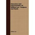 Characters And Characteristics Of William Law: Nonjuror And Mystic
