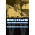 Cecil Travis of the Washington Senators: The War-Torn Career of an All-Star Shortstop