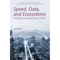 Speed, Data, and Ecosystems: Excelling in a Software-Driven World