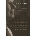 Finishing Our Course with Joy: Guidance from God for Engaging with Our Aging